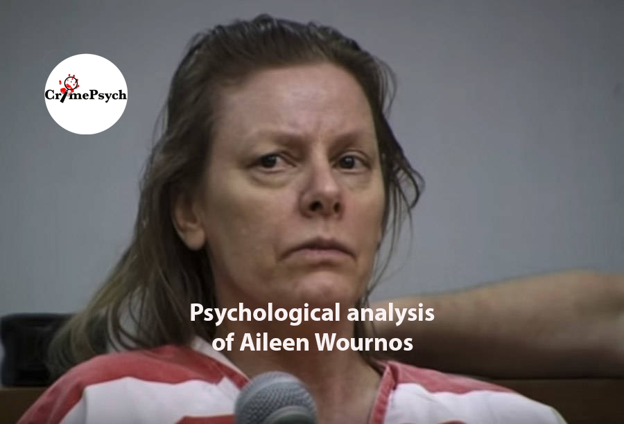 Psychological analysis of Aileen Wournos