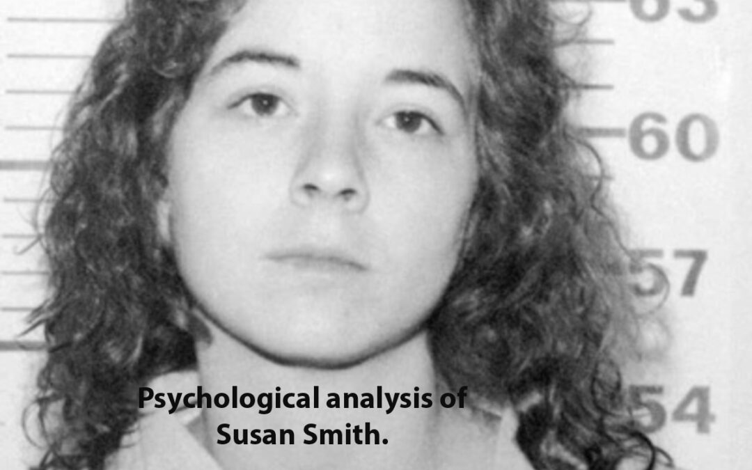 Psychological analysis of Susan Smith