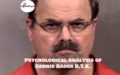 Psychological analysis of Dennis Rader B.T.K.