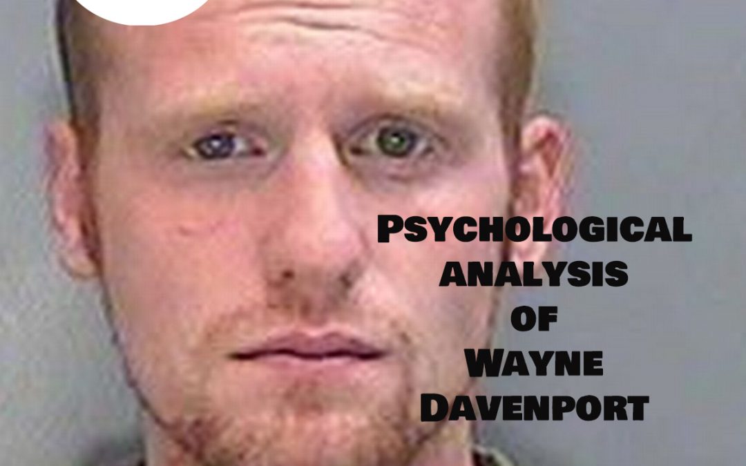 Psychological analysis of Wayne Davenport