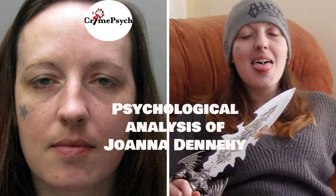 Psychological analysis of Joanna Dennehy