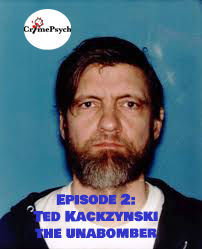 Episode 2: Ted Kaczynski, the unabomber